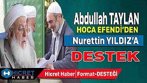 Abdullah Taylan Hoca'dan Nurettin Yıldız'a Destek Geldi