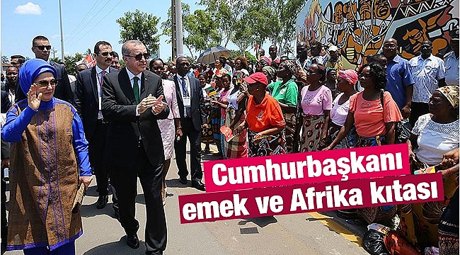 Cumhurbaşkanı, emek ve Afrika kıtası