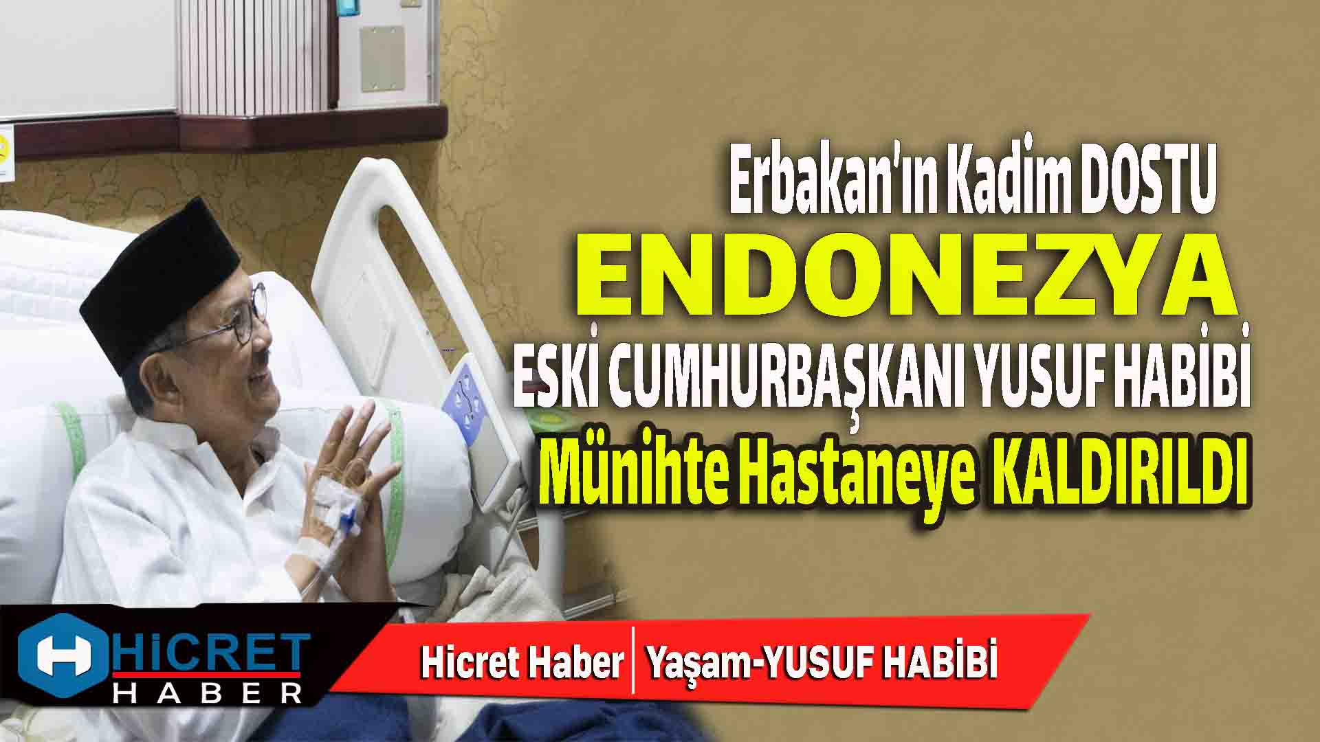 Endonezya Eski Cumhurbaşkanı Habibi Münihte Hastaneye Kaldırıldı