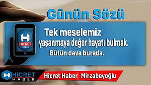 Günün Sözü Tek Meselemiz