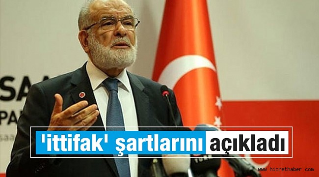 Karamollaoğlu 'ittifak' şartlarını açıkladı