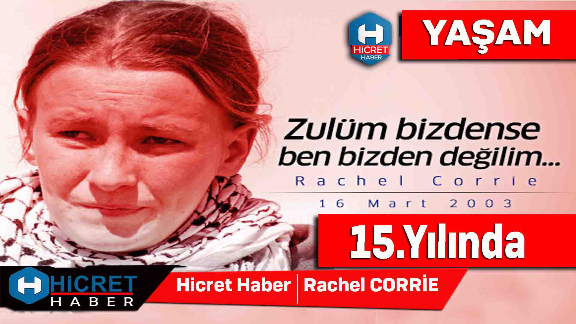 Rachel Corrie'in Vefatı'nın 15.Yılı