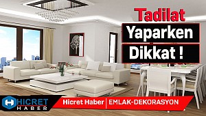 Tadilat Dekorasyon Yaparken Dikkat