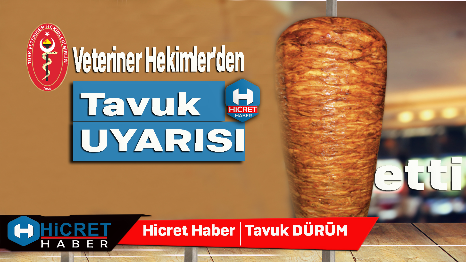 Türk Veteriner Hekimler'den Tavuk Döner Uyarısı