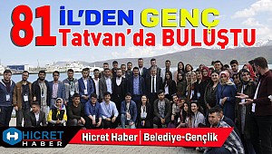 81 İlden Geçler Tatvan'da Buluştu