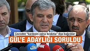 Abdullah Gül'e adaylığı soruldu