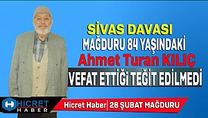 Ahmet Turan Kılıç'ın Vefat Haberi Teyit Edilmedi