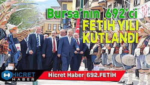 Bursa'nın Fethinin 692.Yılı Kutlandı