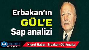 Erbakan'ın Abdullah Gül İçin Söyledikleri