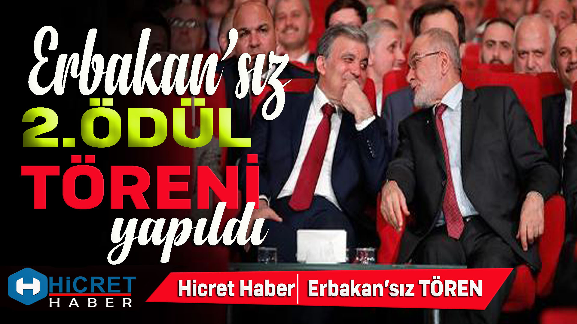 Erbakan'sız 2.Ödül Töreni Seçim Gösterisine Dönüştü