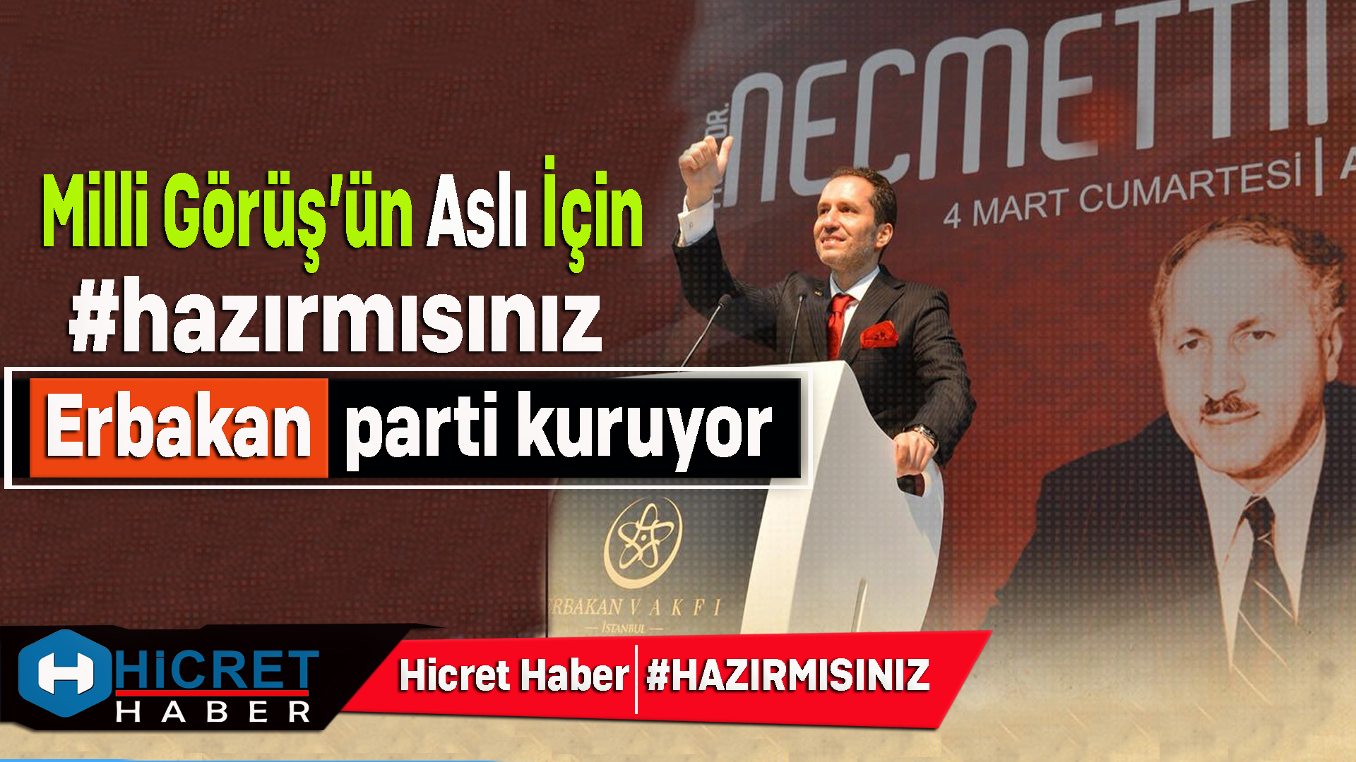 #Hazırmısınız Erbakan Parti Kuruyor