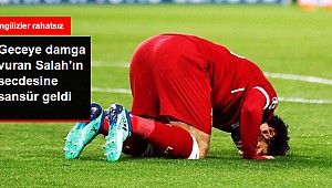 İngiliz'lerden Salah'a Sansür Geldi