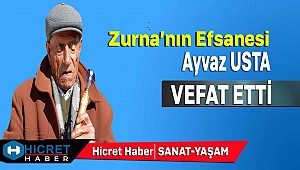 Zurna'nın Usta İsmi Vefat Etti