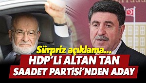 Altan Tan Saadet Partisi'nden aday Oldu