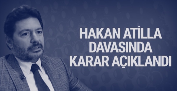 Hakan Atilla Davasın'da Karar Verildi