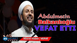 Balkanlıoğlu Vefat Etti