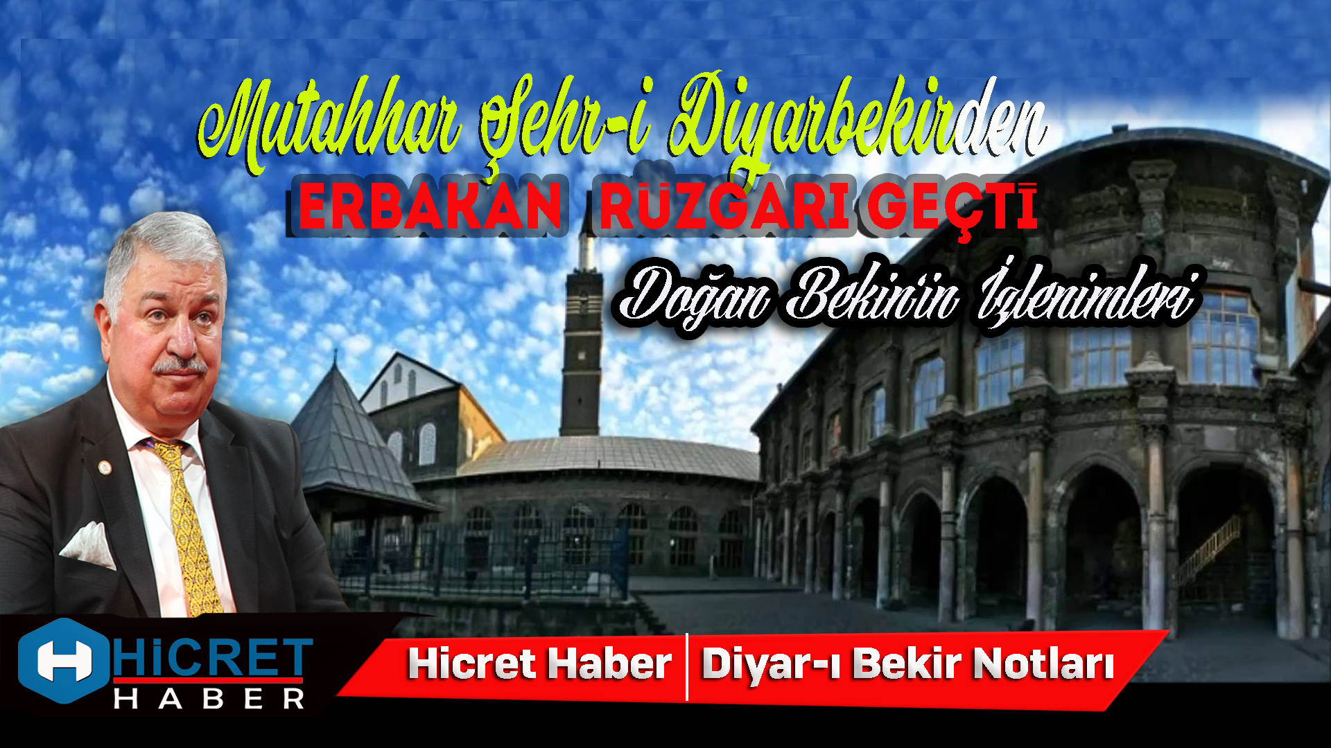 Bekin Diyarbakır'dan Esen Erbakan İzlenimini Yazdı