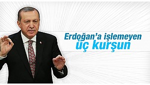 Cumhurbaşkanı Erdoğan'a işlemeyen üç kurşun