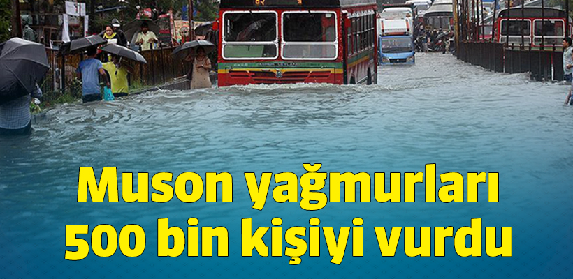 Muson Yağmurları Binlerce Kişiyi Vurdu