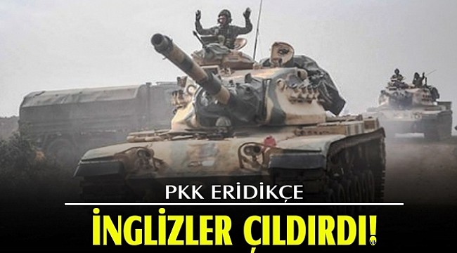 PKK eridikçe İngilizler çıldırdı!