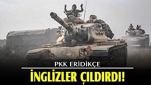 PKK eridikçe İngilizler çıldırdı!