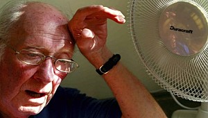 Aşırı sıcak ve güneşe dikkat!