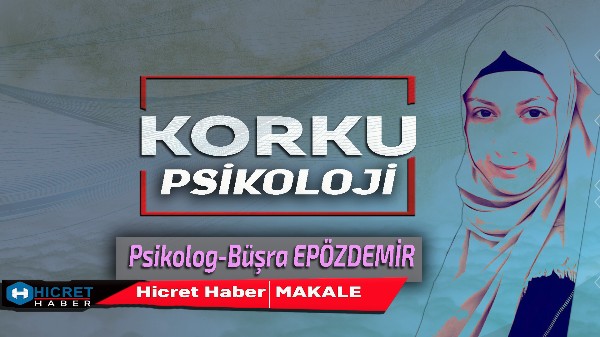 Psikolog Epözdemir Korku Psikoloji'yi yazdı