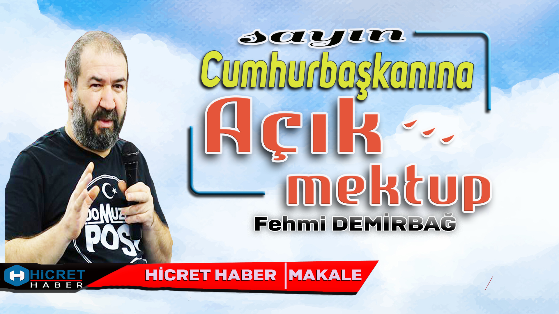 Sayın Cumhurbaşkanı'na açık Mektup