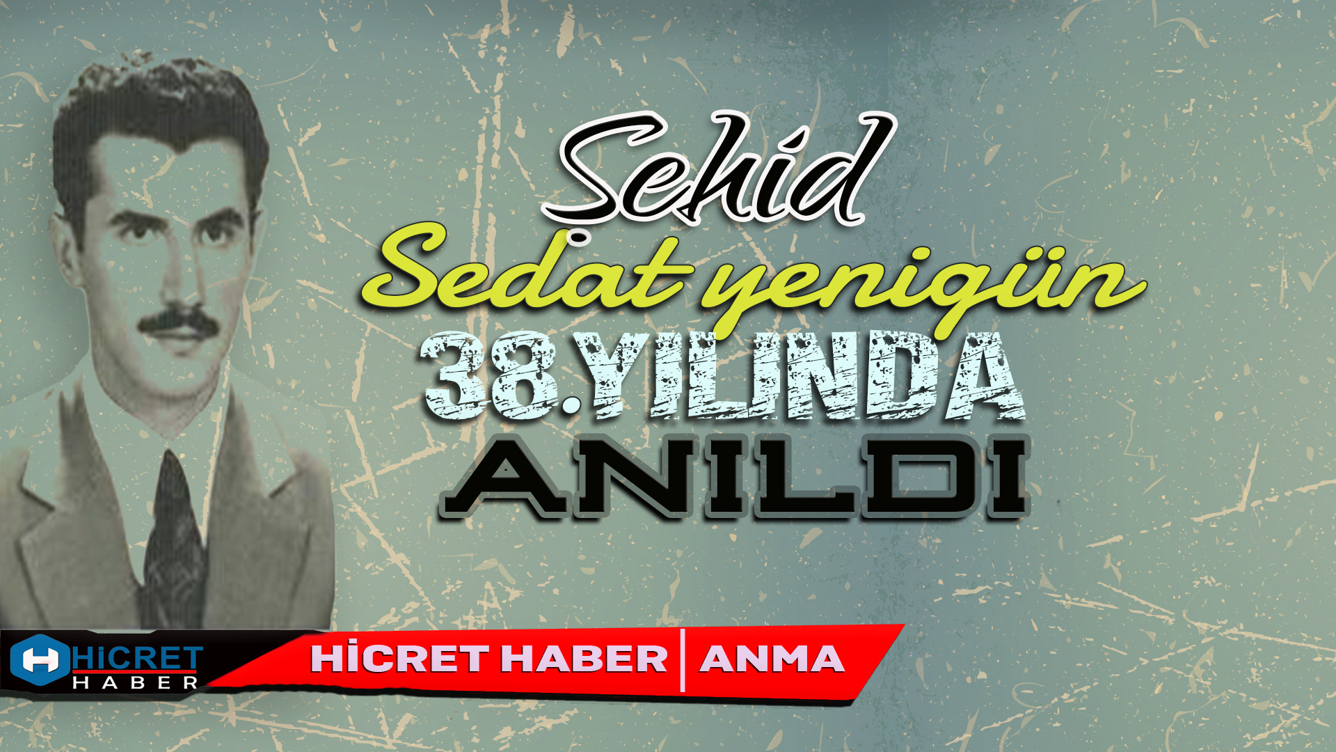 Åehid Sedat Yenigün 38.yılında Anıldı