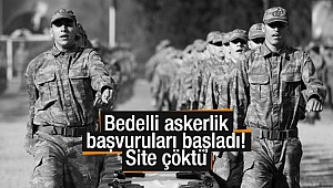 Bedelli askerlik başvuruları başladı! Site çöktü