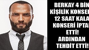 Berkay konseri iptal etti, ardından tehdit etti!