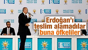  Erdoğan’ı teslim alamadılar, buna öfkeliler