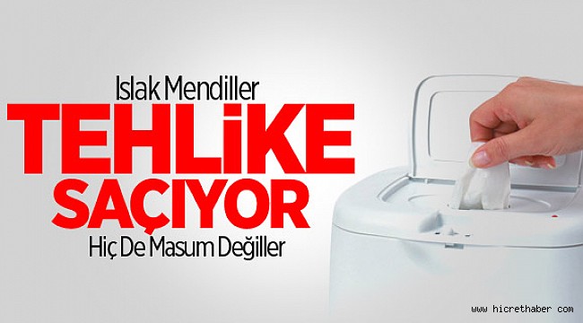 Islak mendilin zararları nelerdir?