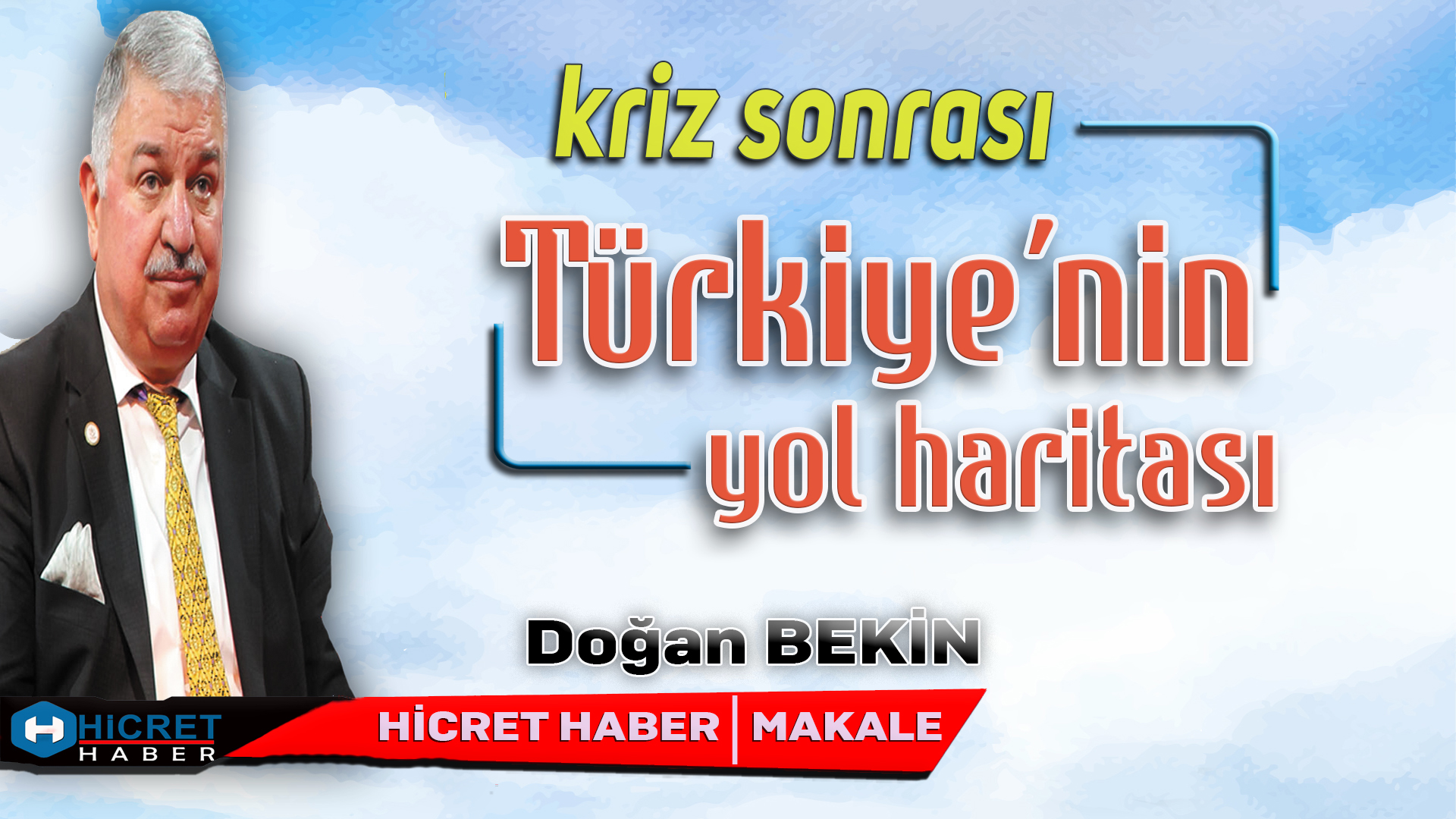Kriz Sonrası Türkiye'nin Yol Haritası