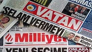 Milliyet ve Vatan Gazeteleri'yle ilgili flaş gelişme!