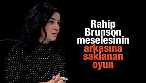 Rahip Brunson meselesinin arkasına saklanan oyun