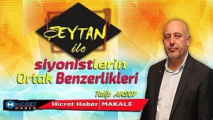 Şeytan ile Siyonistlerin Ortak Özellikleri