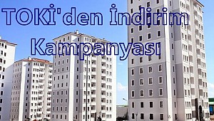 TOKİ’den indirim kampanyası