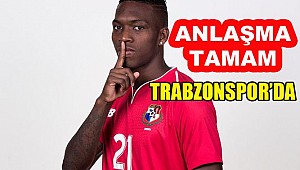 Trabzonspor Panamalı yıldızla anlaştı.