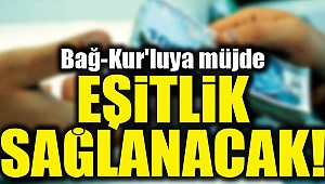 Bağ-kur ve SGK arasında eşitlik sağlanacak