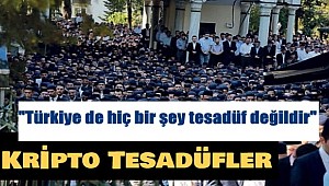 Kripto Tesadüfler"Türkiye de hiç bir şey tesadüf değildir"