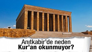 Anıtkabir’de neden Kur’an okunmuyor?