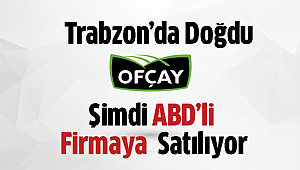 Türkiye’nin En Büyük Çay Markalarından Biri Olan Ofçay ABD’li Oluyor