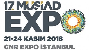 17. MÜSİAD EXPO fuarına Yurt içinde ve Yurt Dışında Büyük ilgi