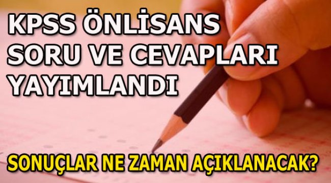 KPSS soruları ve cevapları yayımlandı! KPSS önlisans sonuçları ise...