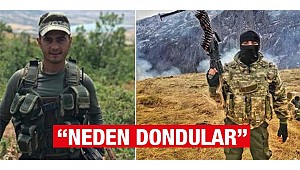 Şehid olan iki uzman çavuş için soruyorlar: Neden dondular?