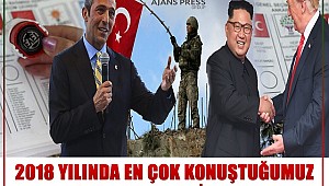 2018 YILINDA EN ÇOK KONUŞTUĞUMUZ HABERLER BELLİ OLDU