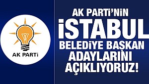  AK Parti'nin İstanbul 2019 Yerel Seçim  Adayları Belli Oldu