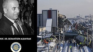 ESKİ REKTÖR YARDIMCISI ALBAYRAK YHT KAZASINDA YAŞAMINI YİTİRDİ