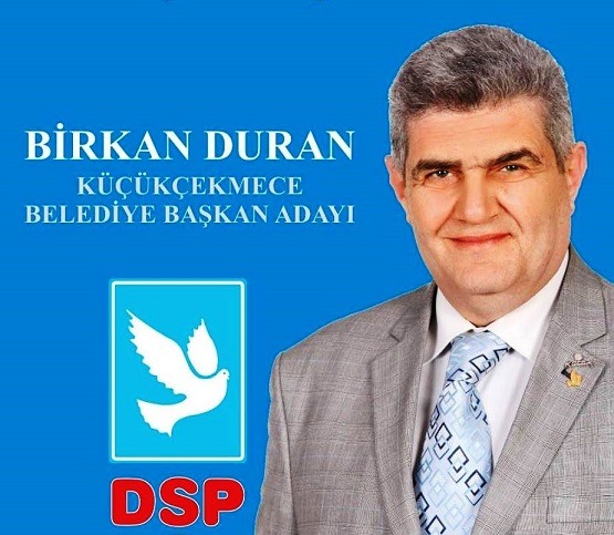DSP Küçükçekmece Belediye Başkan adayı Birkan Duran kimdir.?